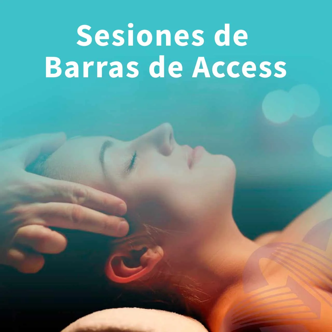 Sesiones Privadas de Access Bars®  By Evangelina Aronne 
