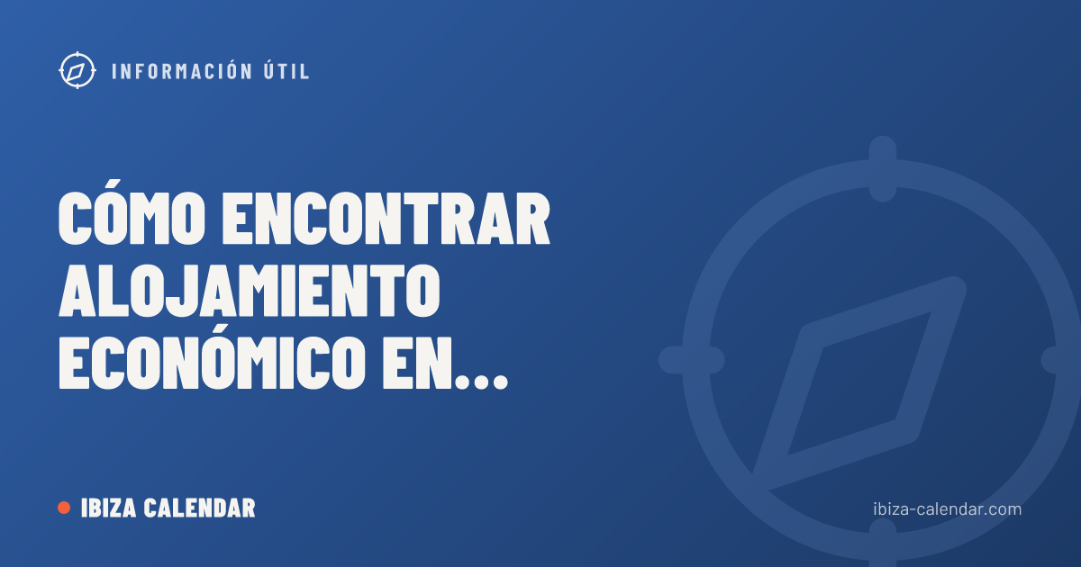 Cómo encontrar alojamiento económico en Ibiza