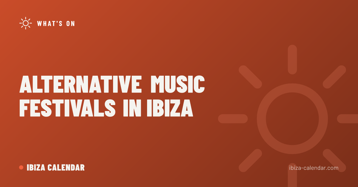 Alternative Music Festivals in Ibiza