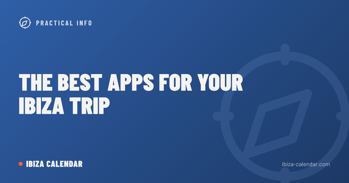 The Best Apps for Your Ibiza Trip
