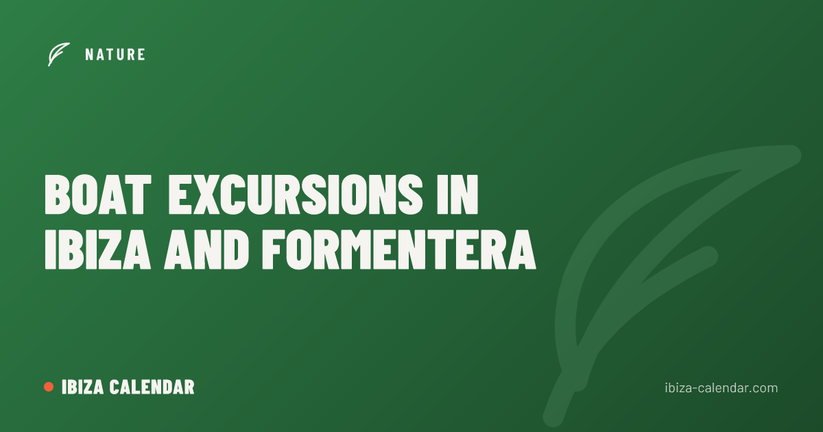 Boat Excursions in Ibiza and Formentera