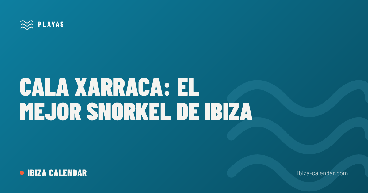 Cala Xarraca: el mejor snorkel de Ibiza