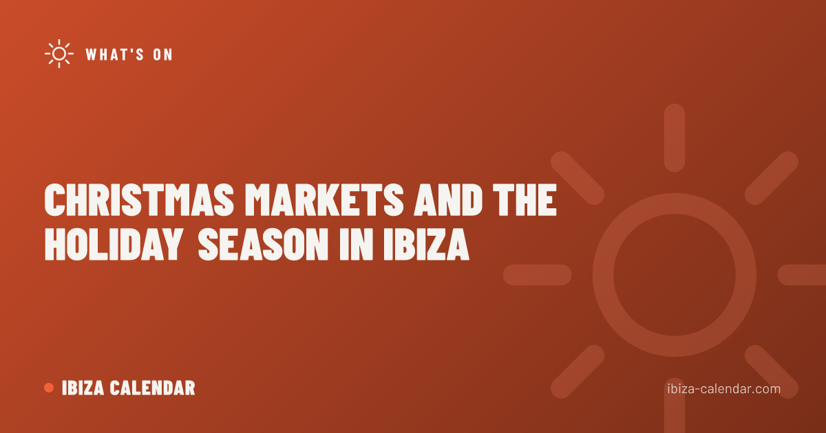 Christmas Markets and the Holiday Season in Ibiza
