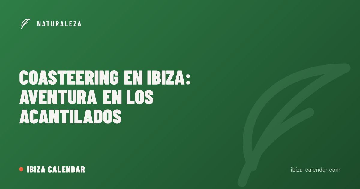 Coasteering en Ibiza: aventura en los acantilados