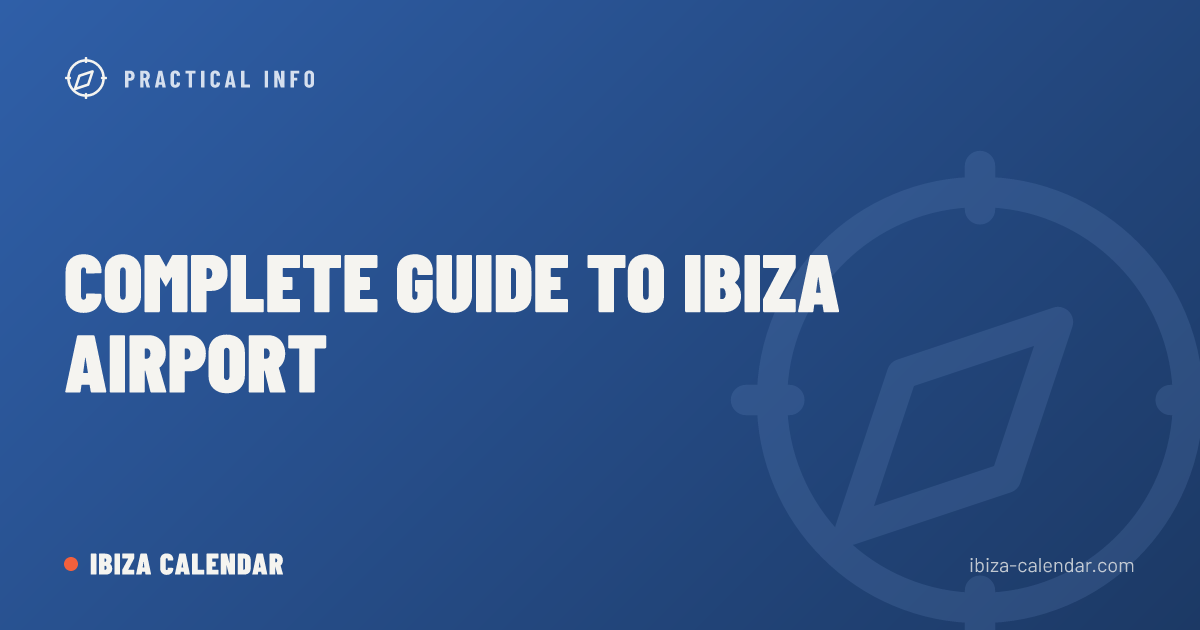 Complete Guide to Ibiza Airport