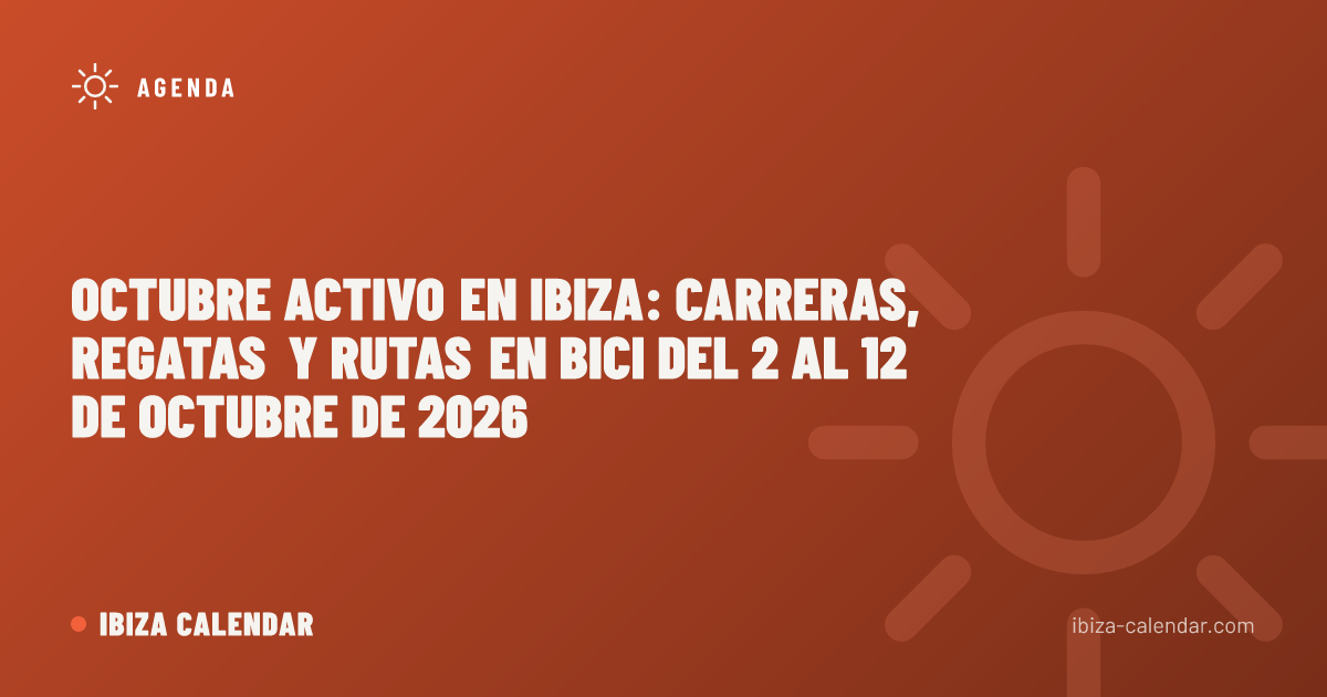 Octubre activo en Ibiza: carreras, regatas y rutas en bici del 2 al 12 de octubre de 2026