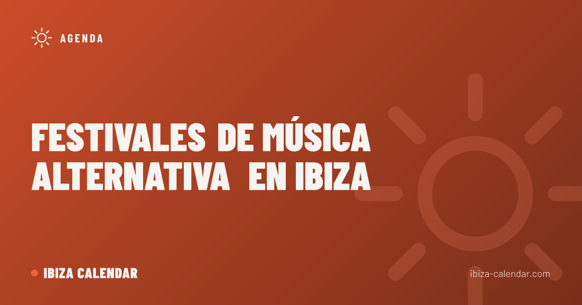 Festivales de música alternativa en Ibiza