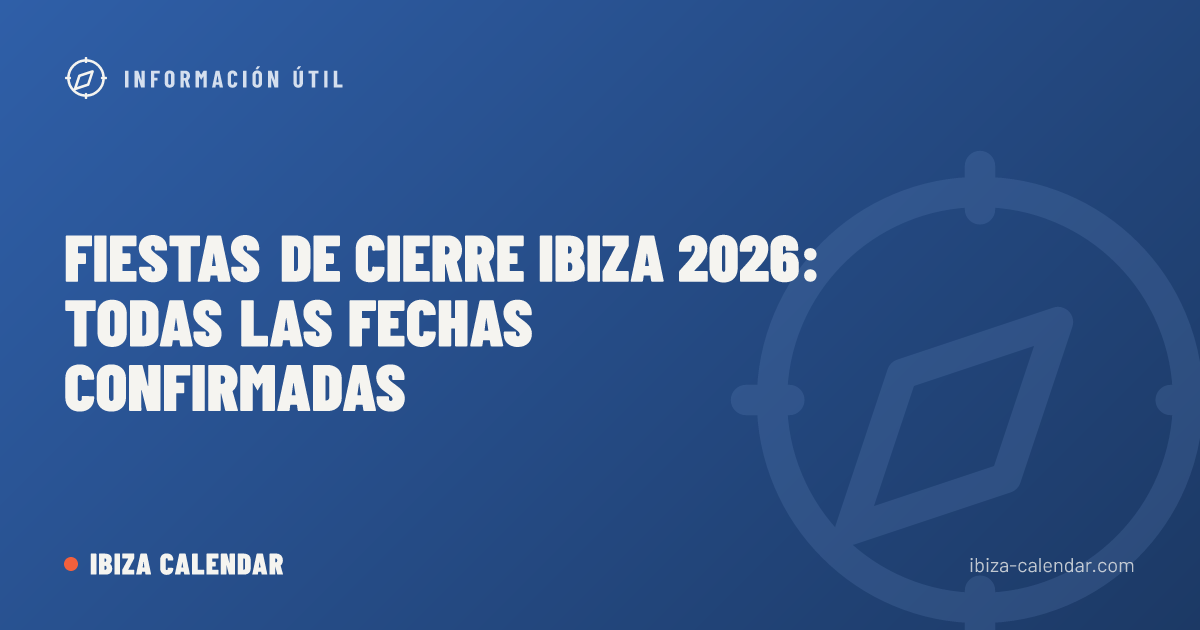 Fiestas de Cierre Ibiza 2026: todas las fechas confirmadas
