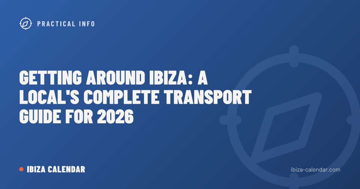 Getting Around Ibiza: A Local's Complete Transport Guide for 2026