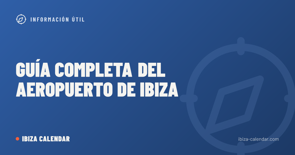 Guía completa del aeropuerto de Ibiza
