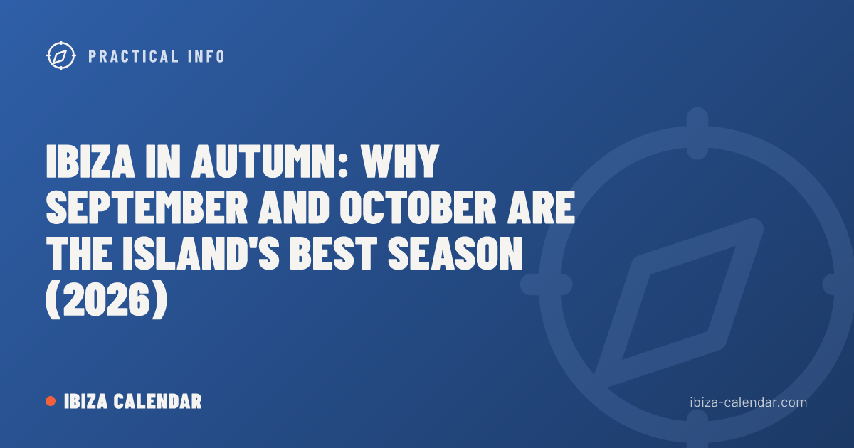 Ibiza in Autumn: Why September and October Are the Island's Best Season (2026)