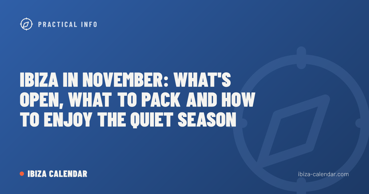 Ibiza in November: What's Open, What to Pack and How to Enjoy the Quiet Season