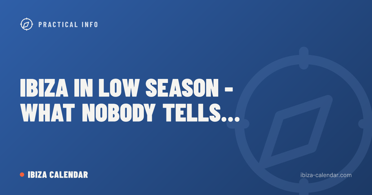 Ibiza in Low Season - What Nobody Tells You