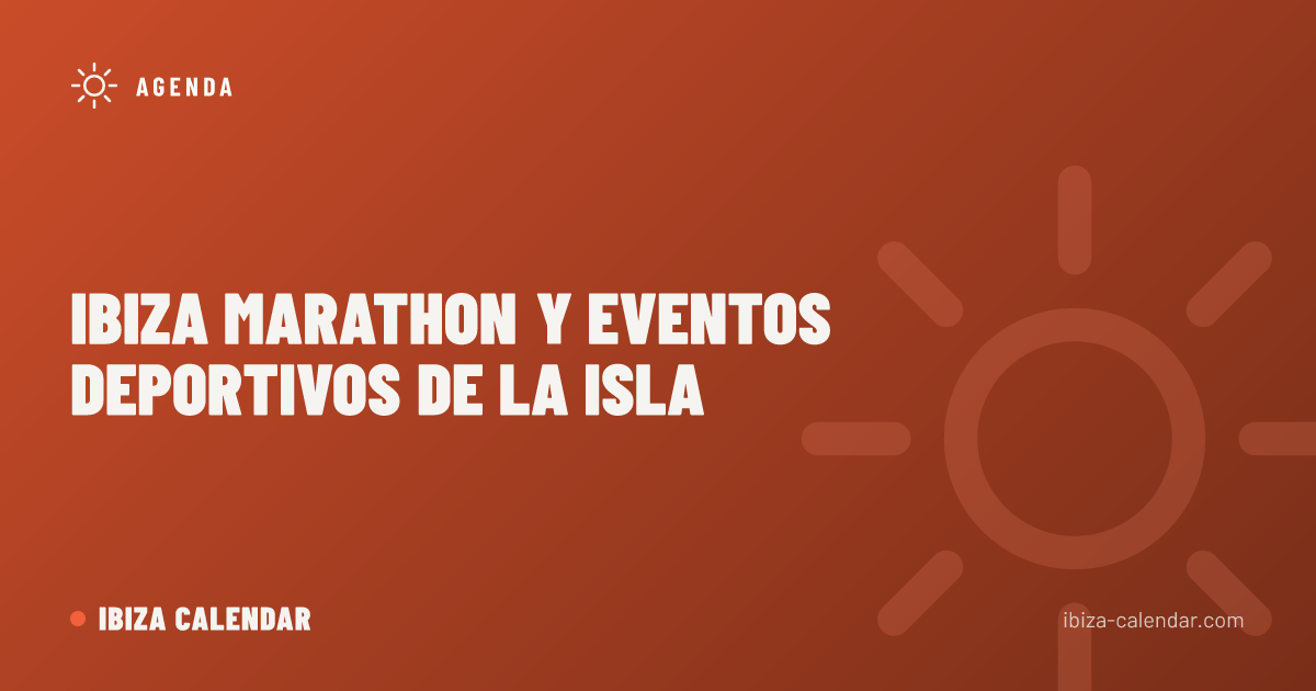 Ibiza Marathon y eventos deportivos de la isla