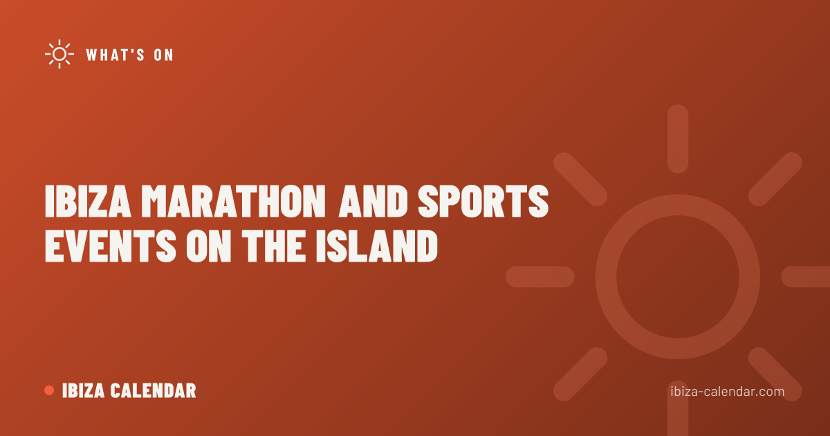 Ibiza Marathon and Sports Events on the Island