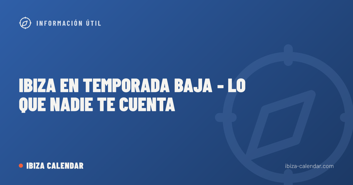 Ibiza en temporada baja - lo que nadie te cuenta