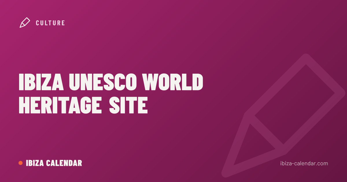 Ibiza UNESCO World Heritage Site