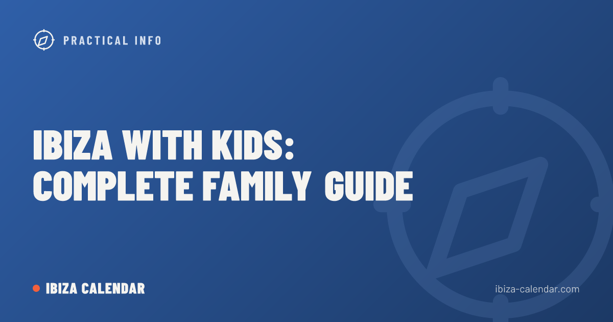 Ibiza with Kids: Complete Family Guide