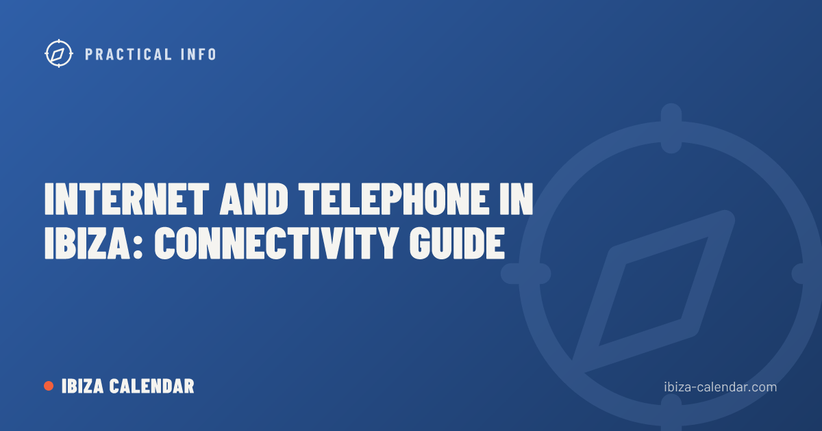 Internet and Telephone in Ibiza: Connectivity Guide
