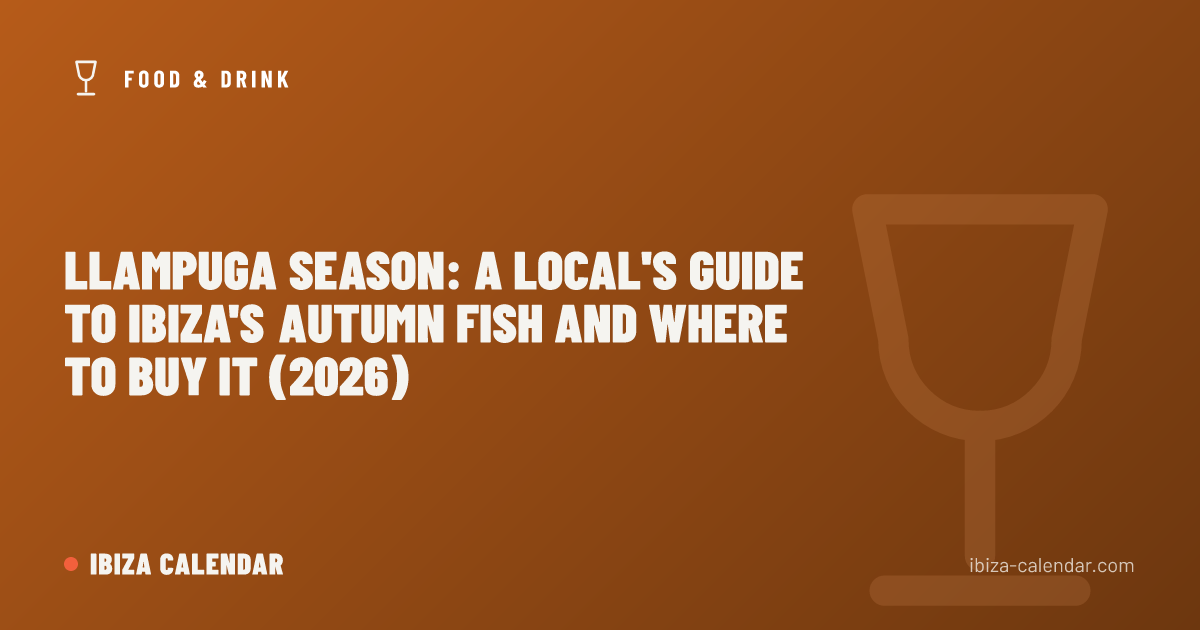 Llampuga Season: A Local's Guide to Ibiza's Autumn Fish and Where to Buy It (2026)