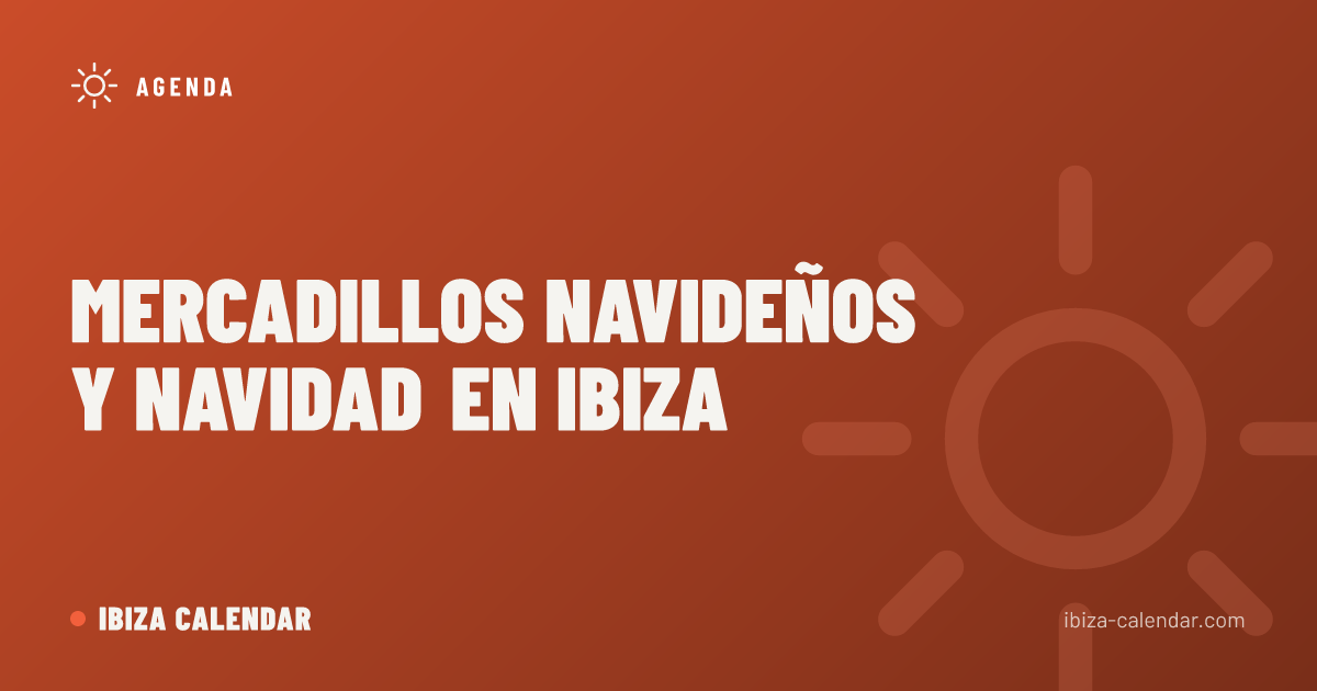 Mercadillos navideños y Navidad en Ibiza