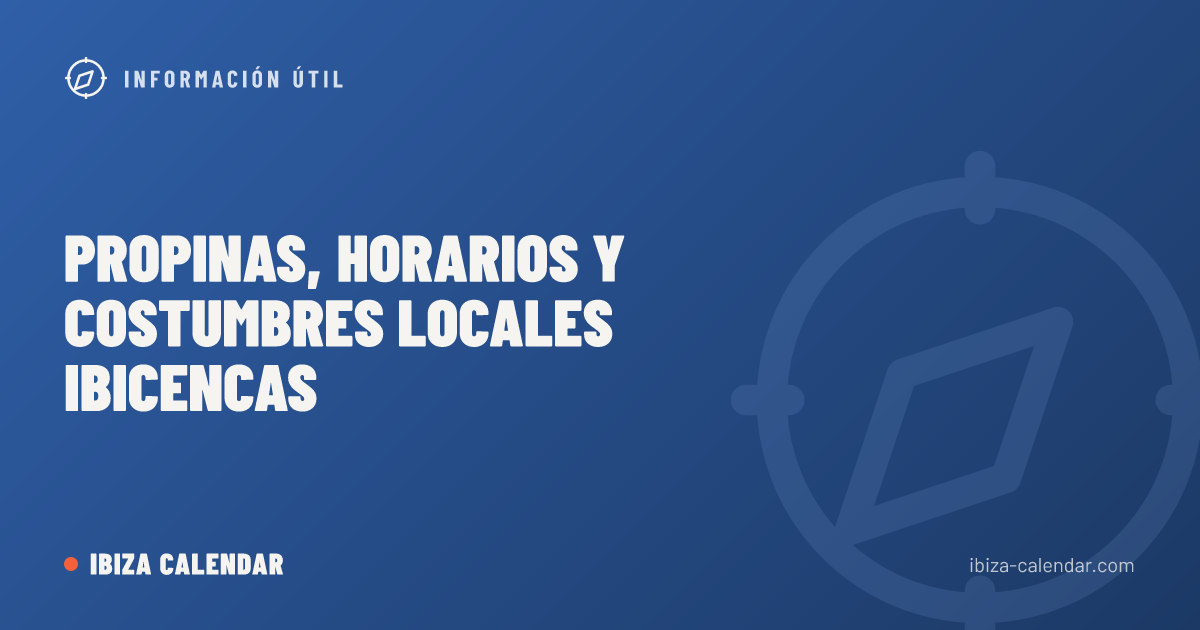 Propinas, horarios y costumbres locales ibicencas
