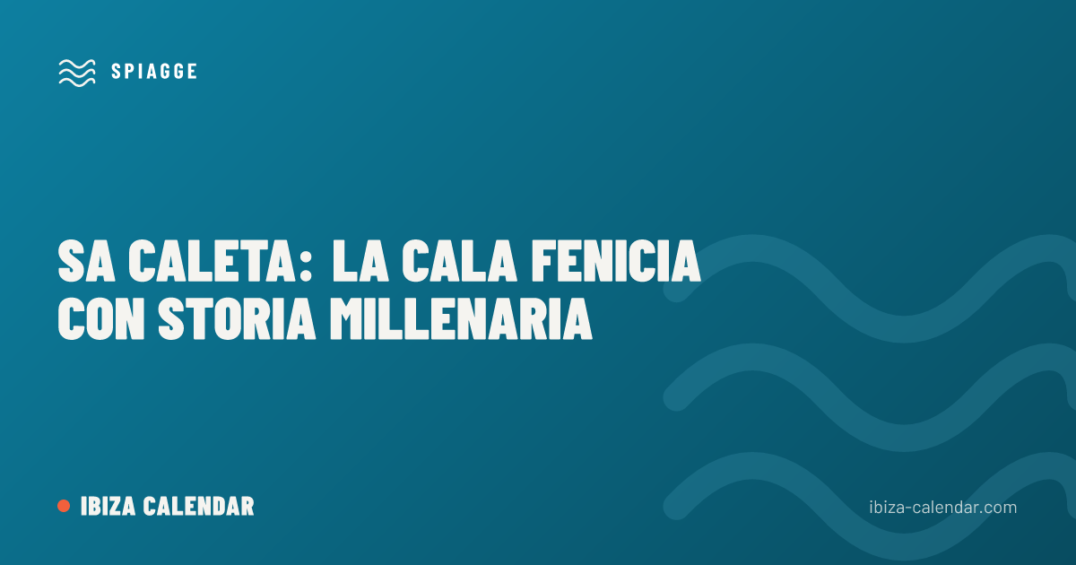 Sa Caleta: la cala fenicia con storia millenaria