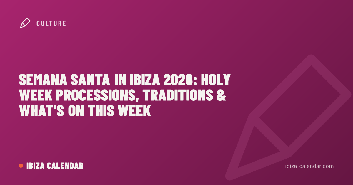 Semana Santa in Ibiza 2026: Holy Week Processions, Traditions & What's On This Week