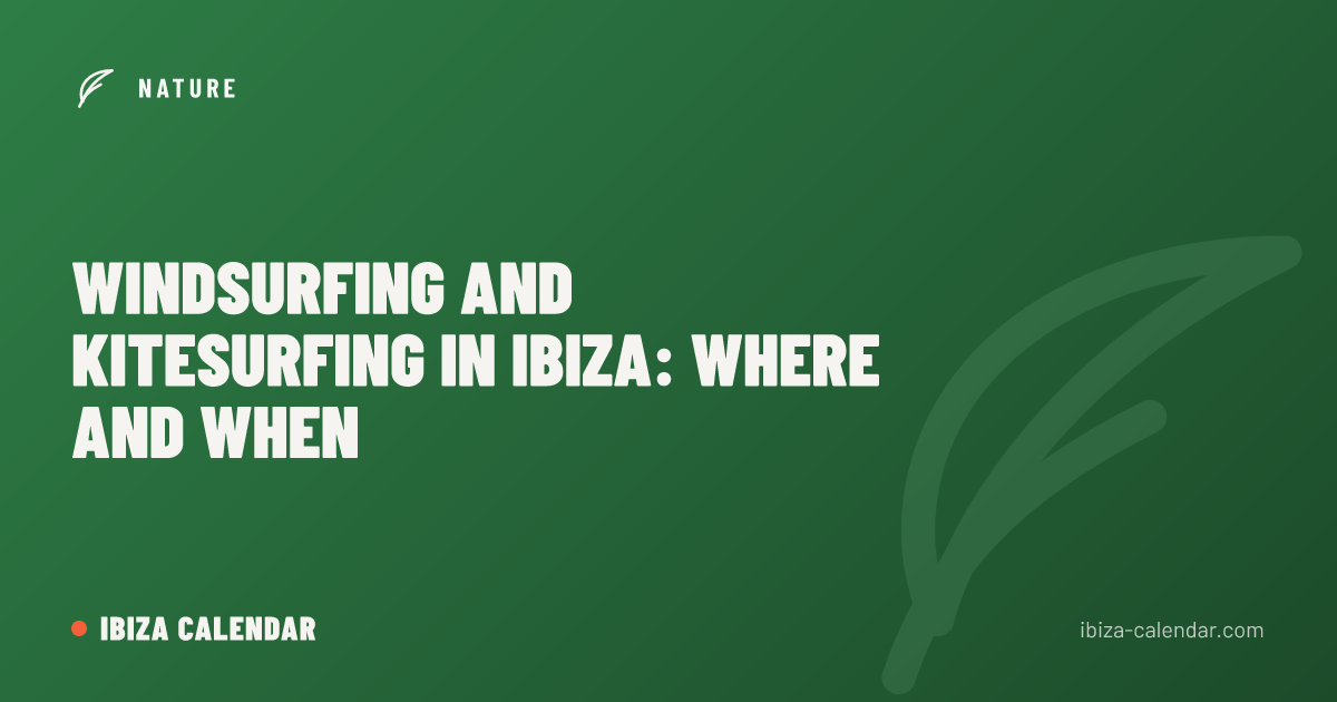 Windsurfing and Kitesurfing in Ibiza: Where and When